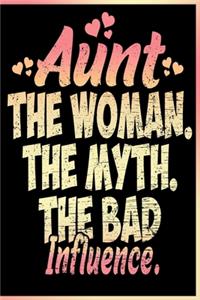 Aunt The Woman The Myth The Bad Influence Notebook