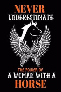 Never underestimate the power of a woman with a horse