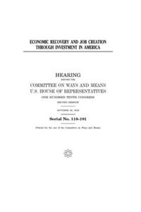 Economic recovery and job creation through investment in America