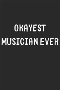 Okayest Musician Ever