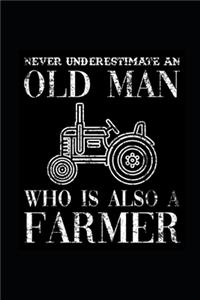 Never Underestimate An Old Man Who Is Also A Farmer