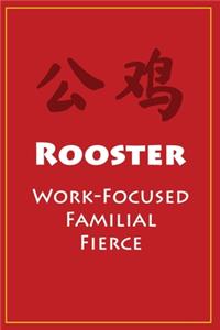 公鸡 Rooster (Work-Focused, Familial, Fierce)