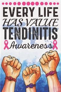 Every Life Has Value Tendinitis Awareness