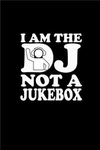 I am the DJ not a jukebox