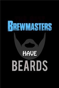 The Best Brewmasters have Beards