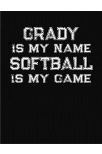 Grady Is My Name Softball Is My Game