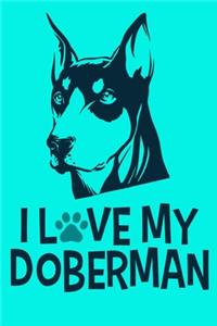 I Love My Doberman