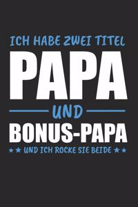 Ich Hab Zwei Titel Papa & Bonus-Papa und Ich Rocke Sie Beide