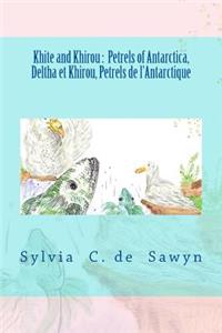Khite and Khirou, Petrels of Antarctica. Deltha Et Khirou, Petrels de l'Antarctique