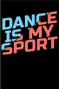 Dance Is My Sport
