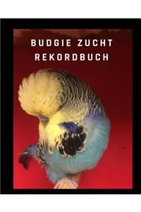 Budgie zucht rekordbuch: Logbuch fur Vogel, Notizbuch, Tagebuch, schlupfen Kuken, Eier, Kafig, 100 Vorlagen 8 "x 10"