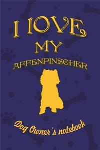 I Love My Affenpinscher - Dog Owner's Notebook