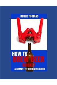 How to Brew Beer Quickly