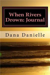 When Rivers Drown