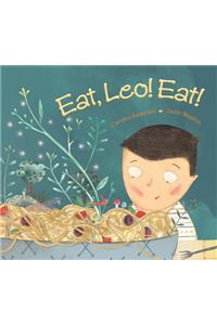 Eat, Leo! Eat!