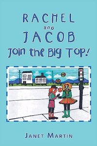 Rachel and Jacob Join the Big Top!