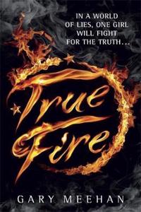 True Trilogy: True Fire