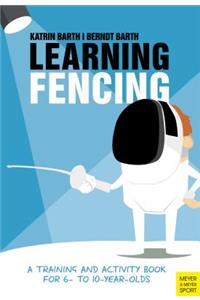 Learning Fencing