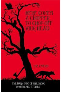 Here Comes a Chopper to Chop off Your Head