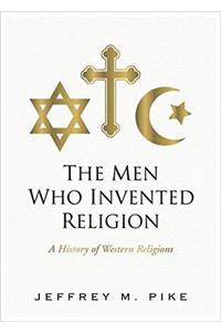 Men Who Invented Religion