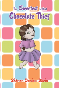Sweetest Littlest Chocolate Thief