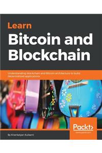Learn Bitcoin and Blockchain