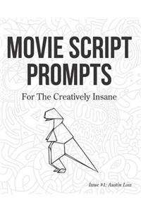 Movie Script Prompts For the Creatively Insane