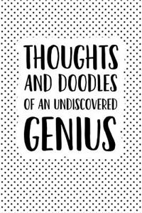 Thoughts and Doodles of an Undiscovered Genius