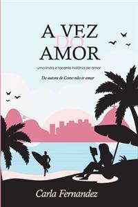 A vez do amor