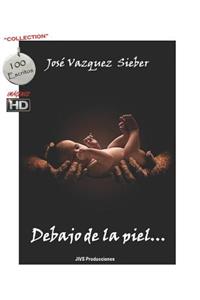 Debajo de la piel...
