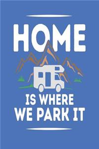 Home Is Where We Park It