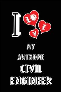 I Love My Awesome Civil Engineer