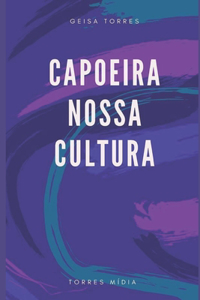 Capoeira Nossa Cultura