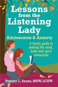 Lessons from the Listening Lady Adolescents & Anxiety
