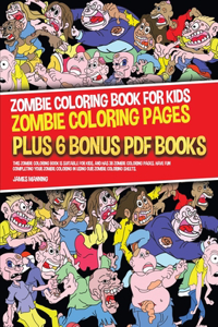 Zombie Coloring Book for Kids (Zombie Coloring Pages)
