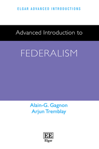 Advanced Introduction to Federalism (Elgar Advanced Introductions series)