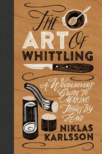 The Art of Whittling