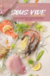 Sous Vide at Home Cookbook
