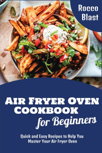 Air Fryer Oven Cookbook for Beginners