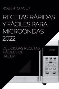 Recetas Rápidas Y Fáciles Para Microondas 2022