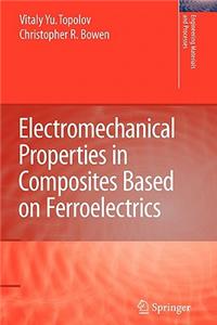 Electromechanical Properties in Composites Based on Ferroelectrics