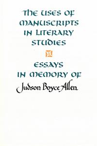 Uses of Manuscripts in Lit Studies Hb