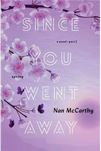 Since You Went Away
