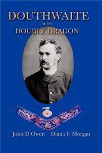 Douthwaite of the Double Dragon