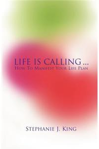 Life Is Calling...