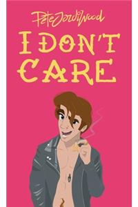 I Don't Care