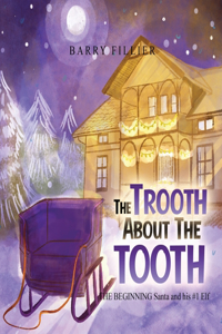 Trooth About The Tooth