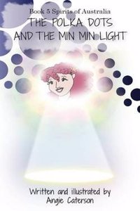 The Polka Dots and the Min Min Light