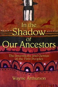 In the Shadow of Our Ancestors