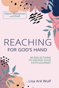 Reaching for God's Hand